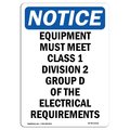 Signmission OSHA Notice Sign, 14" Height, Rigid Plastic, Equipment Must Meet Class 1 Division Sign, Portrait OS-NS-P-1014-V-12121